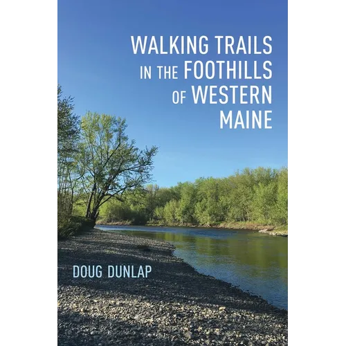 Walking Trails in the Foothills of Western Maine - Paperback