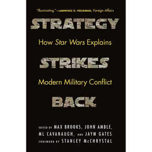 Strategy Strikes Back: How Star Wars Explains Modern Military Conflict - Paperback