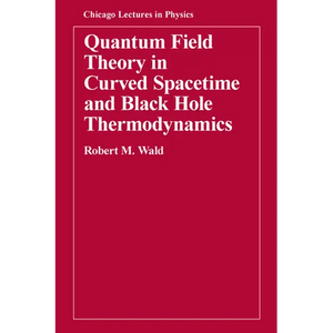 Quantum Field Theory in Curved Spacetime and Black Hole Thermodynamics - Paperback