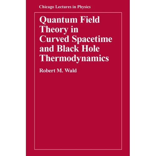Quantum Field Theory in Curved Spacetime and Black Hole Thermodynamics - Paperback