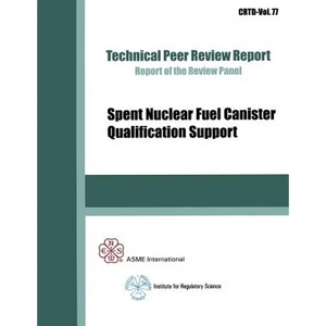Spent Nuclear Fuel Canister Qualification Support - Paperback