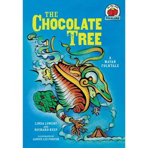 The Chocolate Tree: [A Mayan Folktale] - Paperback