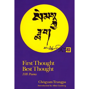 First Thought Best Thought: 108 Poems - Paperback
