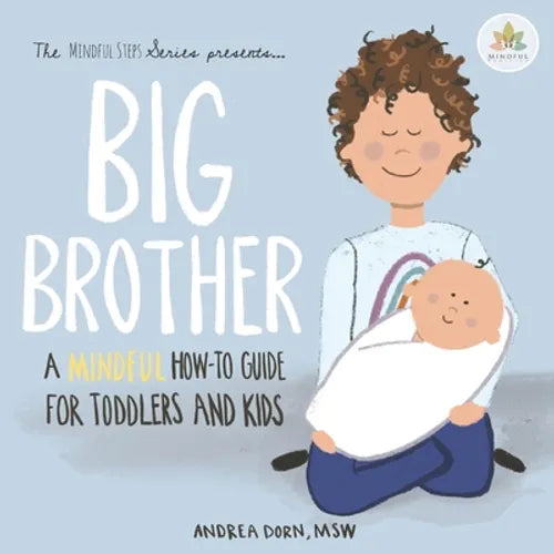 Big Brother: a mindful how-to guide for toddlers and kids - Paperback