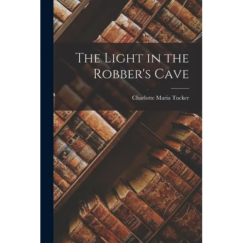 The Light in the Robber's Cave - Paperback