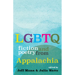 LGBTQ Fiction and Poetry from Appalachia - Paperback