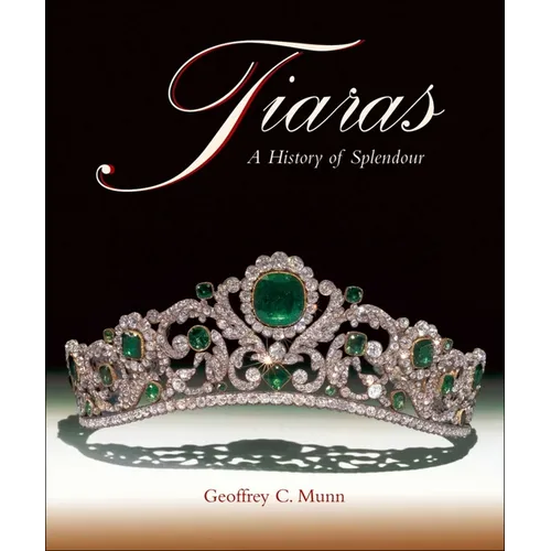 Tiaras: A History of Splendour - Hardcover