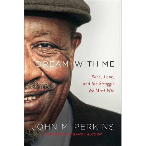 Dream with Me: Race, Love, and the Struggle We Must Win - Paperback