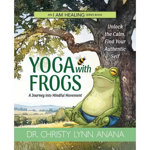 Yoga with Frogs: A journey into mindful movement - Paperback