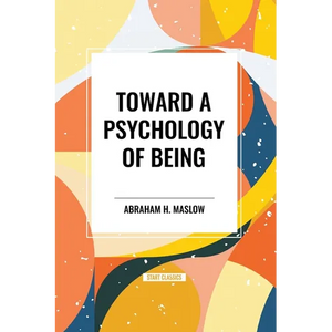 Toward a Psychology of Being - Paperback