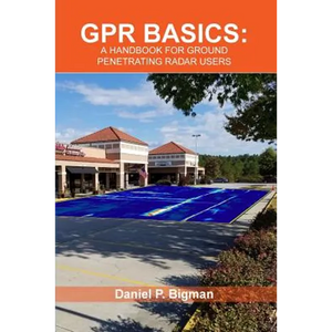 Gpr Basics: A Handbook for Ground Penetrating Radar Users - Paperback