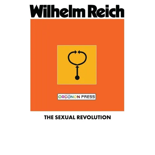 The Sexual Revolution: Toward a Self-Regulating Character Structure - Paperback