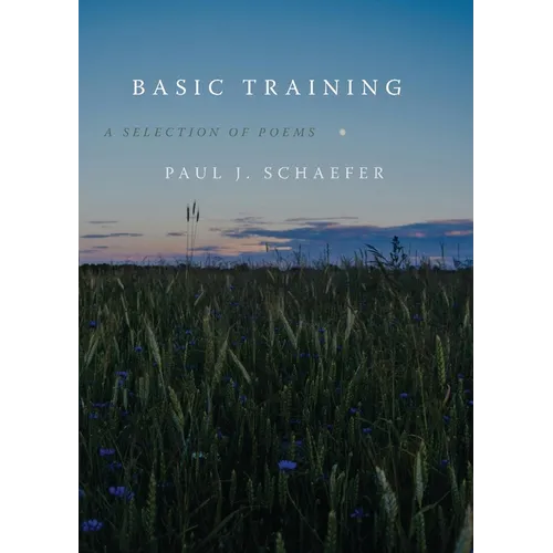Basic Training: A Selection of Poems - Paperback