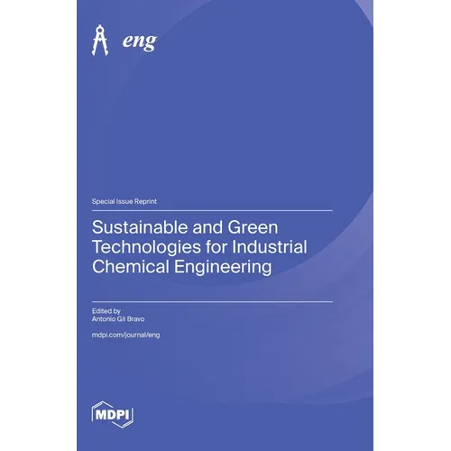 Sustainable and Green Technologies for Industrial Chemical Engineering - Hardcover
