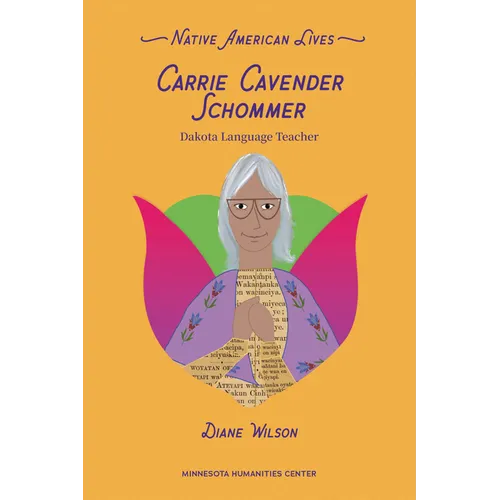 Carrie Cavender Schommer: Dakota Language Teacher - Paperback