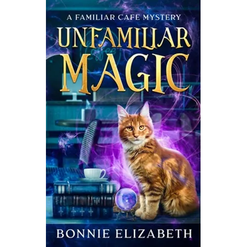 Unfamiliar Magic - Paperback