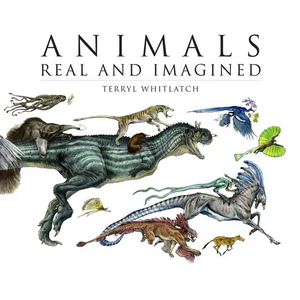 Animals Real and Imagined: The Fantasy of What Is and What Might Be - Paperback
