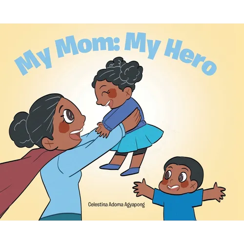 My Mom: My Hero - Hardcover