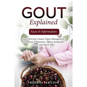 Gout Explained: Facts & Information - Paperback