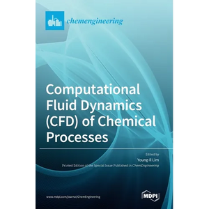 Computational Fluid Dynamics (CFD) of Chemical Processes - Hardcover
