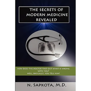 The Secrets of Modern Medicine Revealed - Paperback