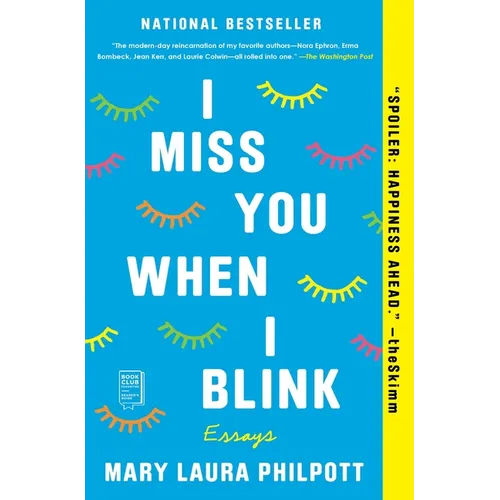 I Miss You When I Blink: Essays - Paperback