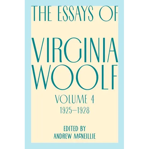 Essays of Virginia Woolf, Vol. 4, 1925-1928 - Paperback