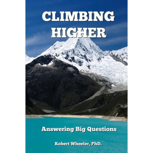 Climbing Higher: Answering the Big Questions - Paperback