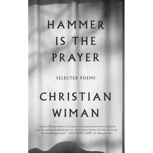 Hammer Is the Prayer: Selected Poems - Paperback