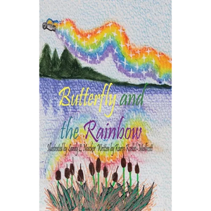 Butterfly and the Rainbow - Hardcover