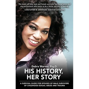 His History, Her Story: A Survival Guide for Spouses of Male Survivors of Sexual Abuse and Trauma, 2nd Edition - Paperback