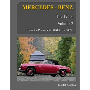 MERCEDES-BENZ, The 1950s, Volume 2: W120, W121, W180, W128, W198 - Paperback