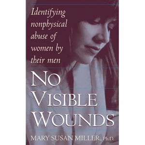No Visible Wounds: Identifying Non-Physical Abuse of Women by Their Men - Paperback