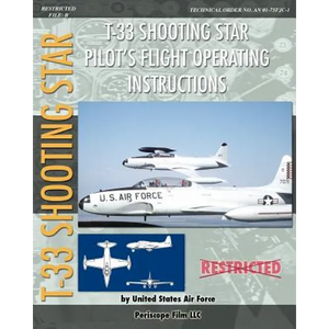 T-33 Shooting Star Pilot's Flight Operating Instructions - Paperback