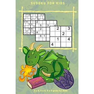 SUDOKU FOR KIDS Vol.1: 4 x 4, 6 x 6, 9 x 9 grids for Kids - Paperback