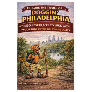 Doggin' Philadelphia: The 50 Best Places To Hike With Your Dog In The Delaware Valley - Paperback