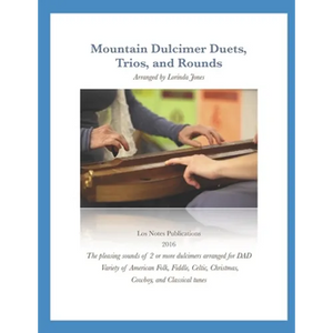 Mountain Dulcimer Duets, Trios, and Rounds: Arrangements in DAD Tuning - Paperback