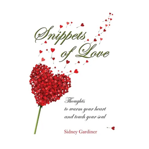 Snippets of Love: Thoughts to warm your heart and touch your soul - Hardcover