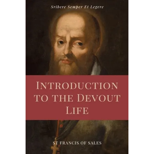 Introduction to the Devout Life (Annotated): Easy to Read Layout - Paperback