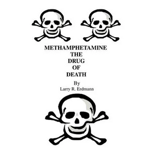 Methamphetamine The Drug Of Death - Paperback
