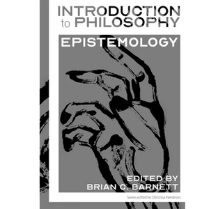 Introduction to Philosophy: Epistemology - Paperback