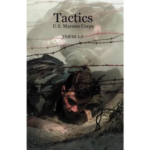 Tactics: U.S. Marines Corps FMFM 1-3 - Paperback