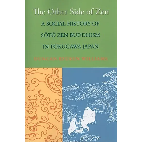 The Other Side of Zen: A Social History of Sōtō Zen Buddhism in Tokugawa Japan - Paperback