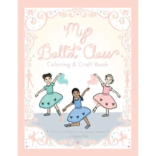 My Ballet Class Coloring & Craft Book - Paperback