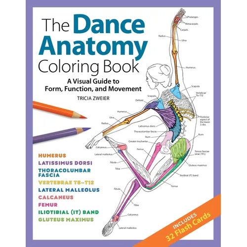 The Dance Anatomy Coloring Book: A Visual Guide to Form, Function, and Movement - Paperback