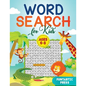 Word Search for Kids Ages 6-8: 80 Large Print Word Search Puzzles to Keep Your Child Entertained for Hours - Paperback