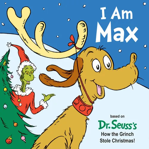 I Am Max: Based on Dr. Seuss's How the Grinch Stole Christmas! - Board Book