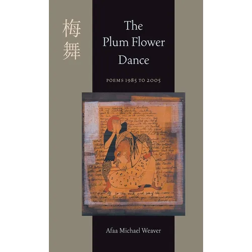 The Plum Flower Dance: Poems 1985 to 2005 - Paperback