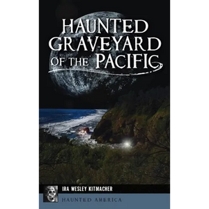 Haunted Graveyard of the Pacific - Hardcover