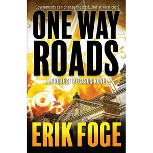 One Way Roads: A Project Pegasus Novel - Paperback